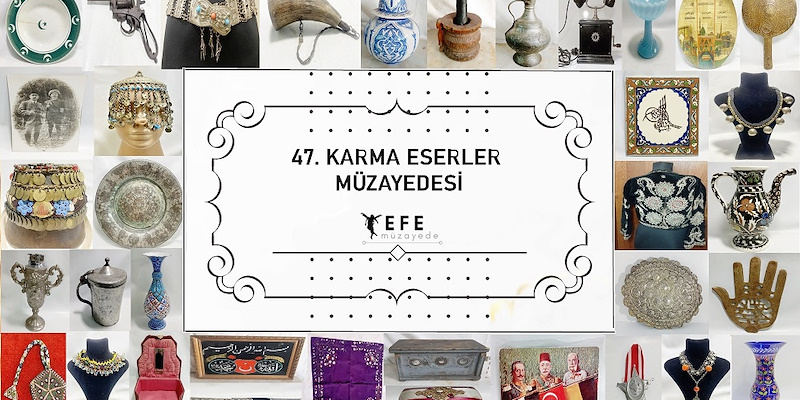 Efe Müzayede | 47.KARMA ESERLER MÜZAYEDESİ