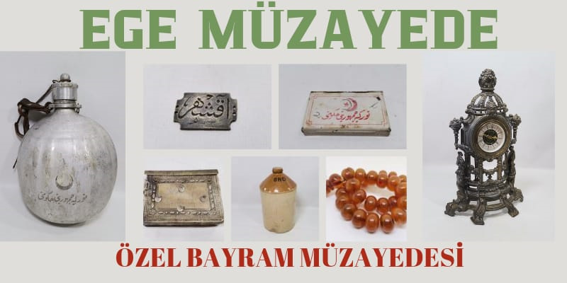 Ege Müzayede | ÖZEL BAYRAM MÜZAYEDESİ